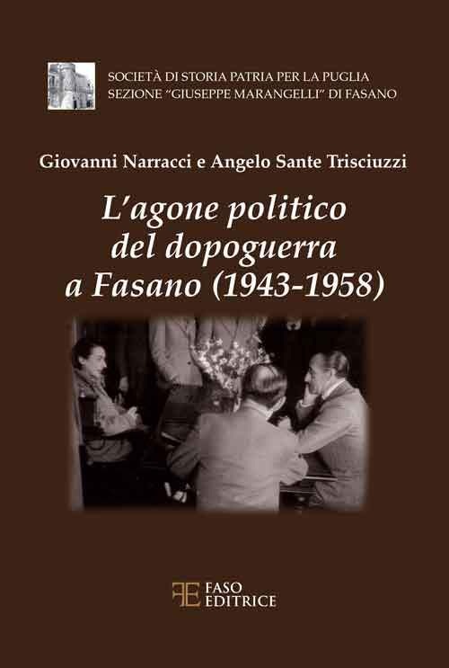 L'agone politico del dopoguerra a Fasano (1943-1958)