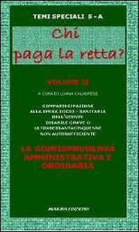 Chi paga la retta? La giurisprudenza. Vol. 2