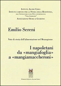 Note di storia dell'alimentazione nel Mezzogiorno. I napoletani da «mangiafoglia» a «mangiamaccheroni»