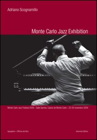 Monte Carlo jazz exhibition. Ediz. illustrata