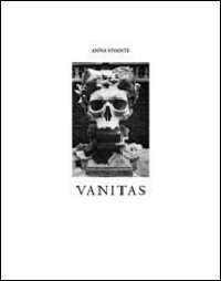 Vanitas. Ediz. illustrata