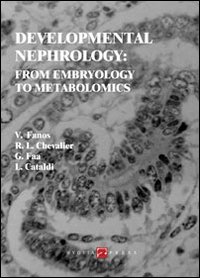 Developmental nephrology. From embryology to metabolomics