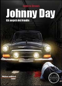 Gli angeli del kindle. Johnny Day