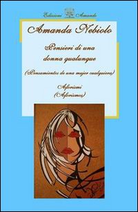 Pensieri di una donna qualunque-Pensamientos de una mujer cualquiera. Ediz. bilingue