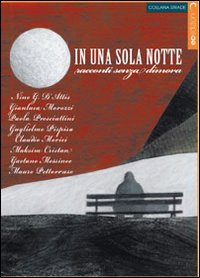 In una sola notte. Racconti senza dimora