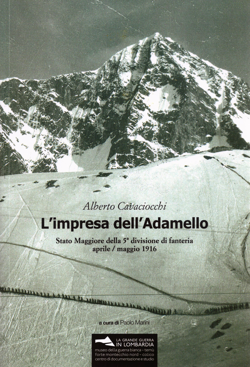 L'impresa dell'Adamello. Stato Maggiore della 5a divisione di fanteria aprile-maggio 1916