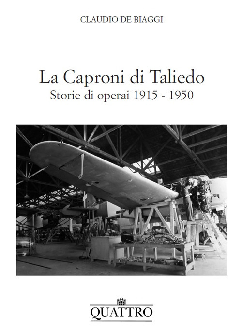 La Caproni di Taliedo. Storie di operai 1915-1950