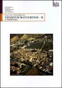 Tifernum Mataurense. Ediz. integrale. Vol. 2: Il territorio