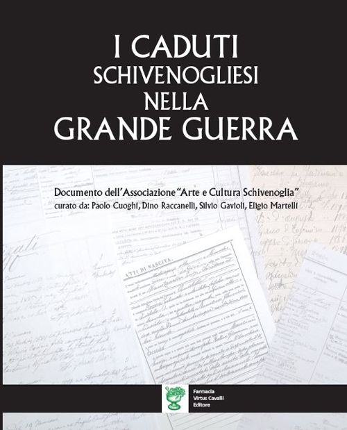 I caduti schivenogliesi nella grande guerra. Documento dell'Associazione «Arte e Cultura Schivenoglia»