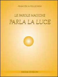 Parla la luce