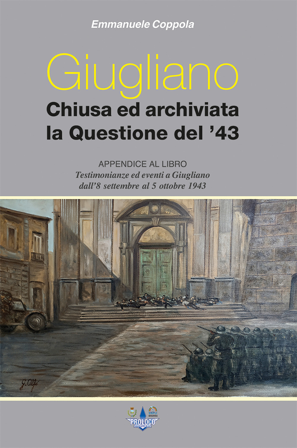 Giugliano. Chiusa ed archiviata la questione del '43