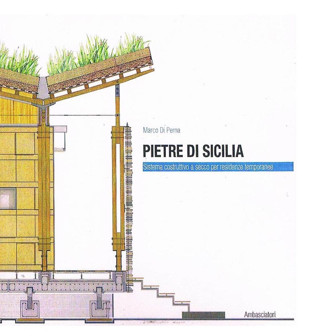 Pietre di Sicilia. Sistema costruttivo a secco per residenze temporanee