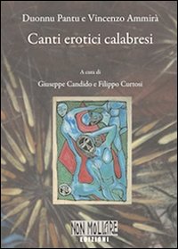 Canti erotici calabresi. Vincenzo Ammirà e Duonnu Pantu