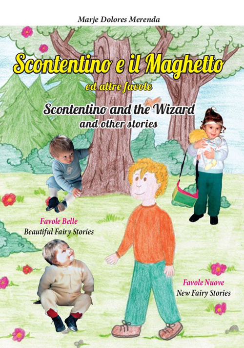 Scontentino e il maghetto ed altre favole-Scontentino and the wizard and other stories. Ediz. bilingue