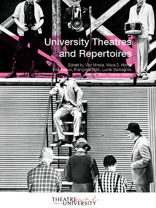 University theatres and repertoires. Ediz. inglese, francese e spagnola