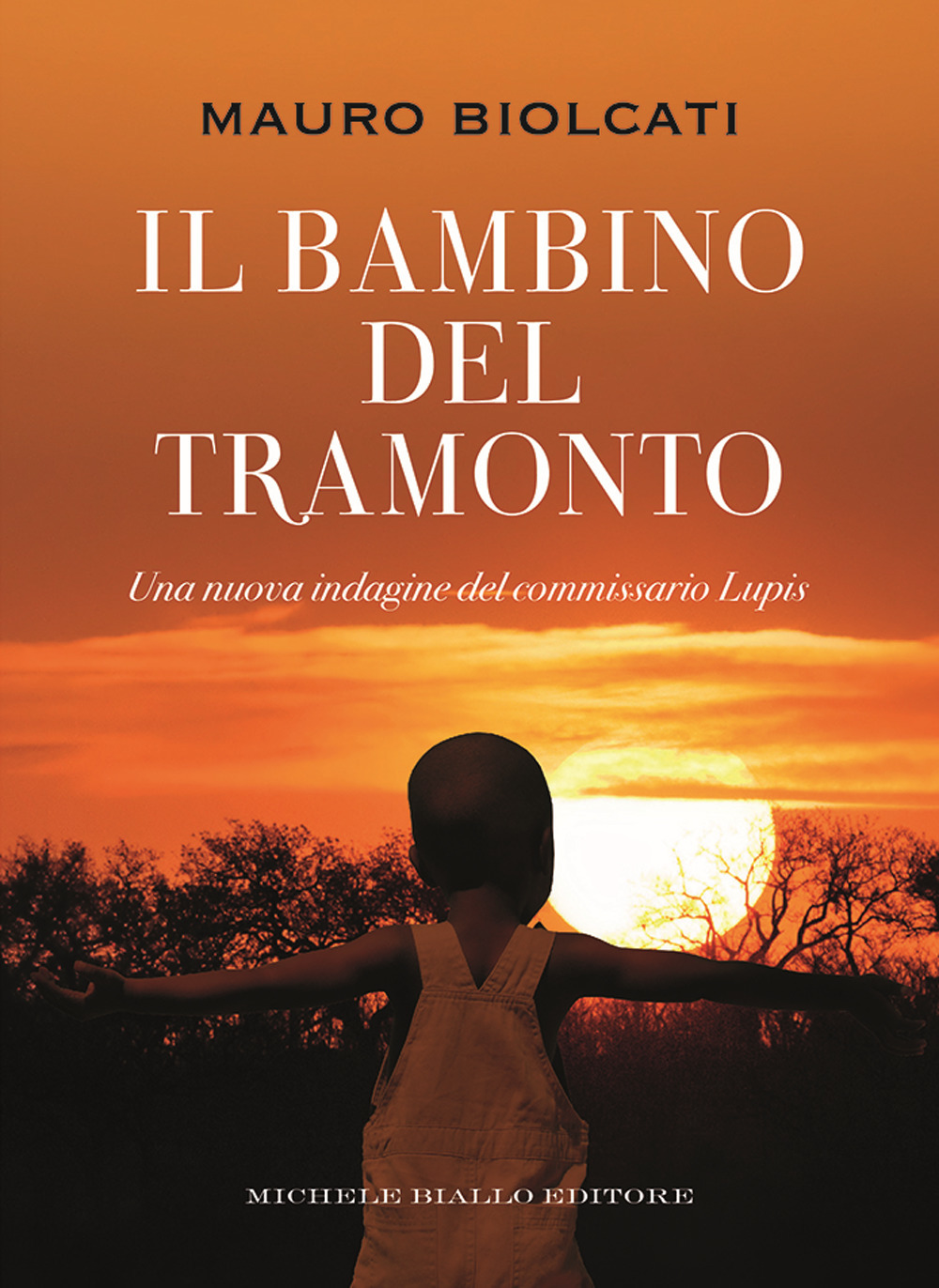 Il bambino del tramonto. Una nuova indagine del commissario Lupis