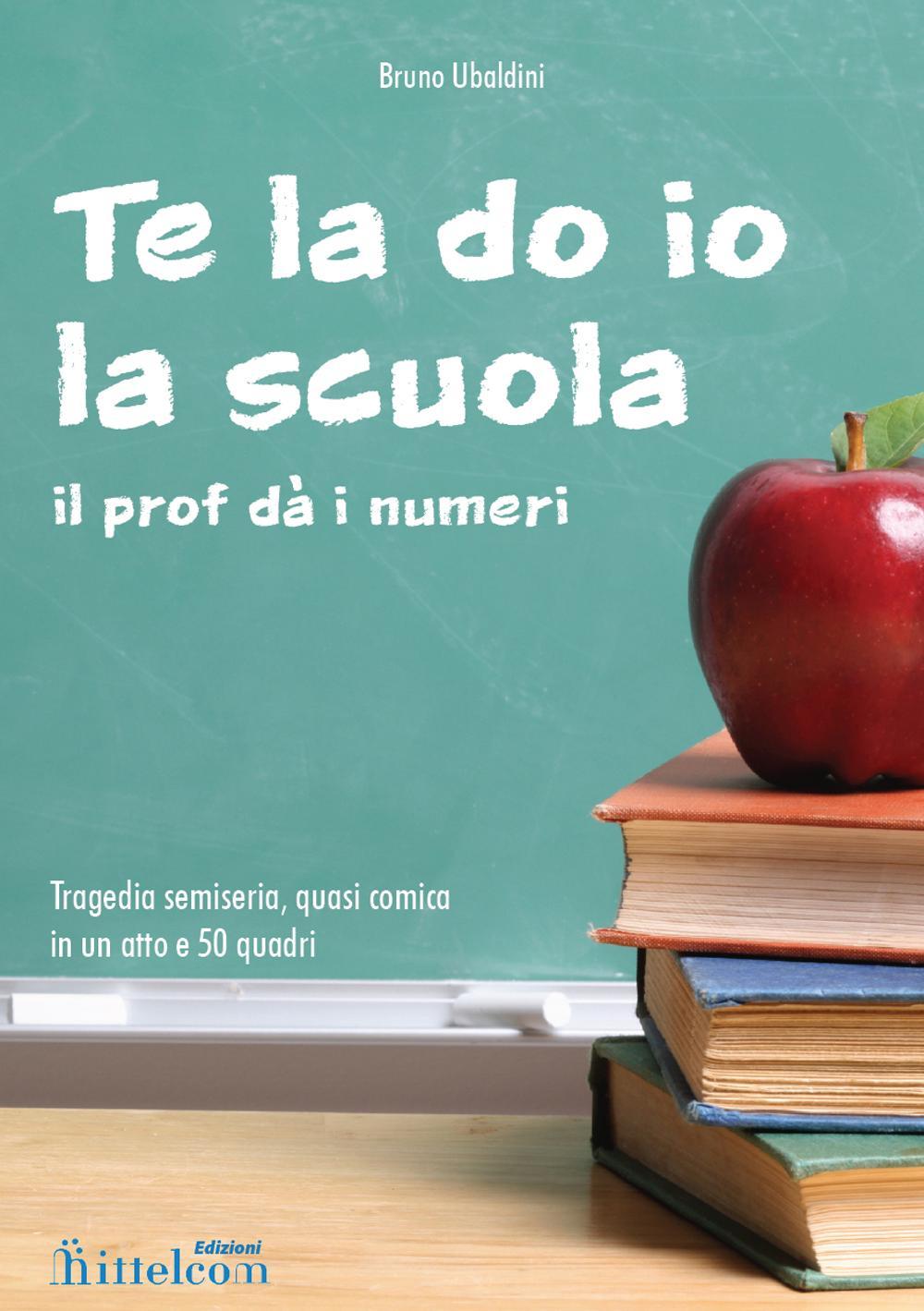 Te la do io la scuola. Il prof dà i numeri