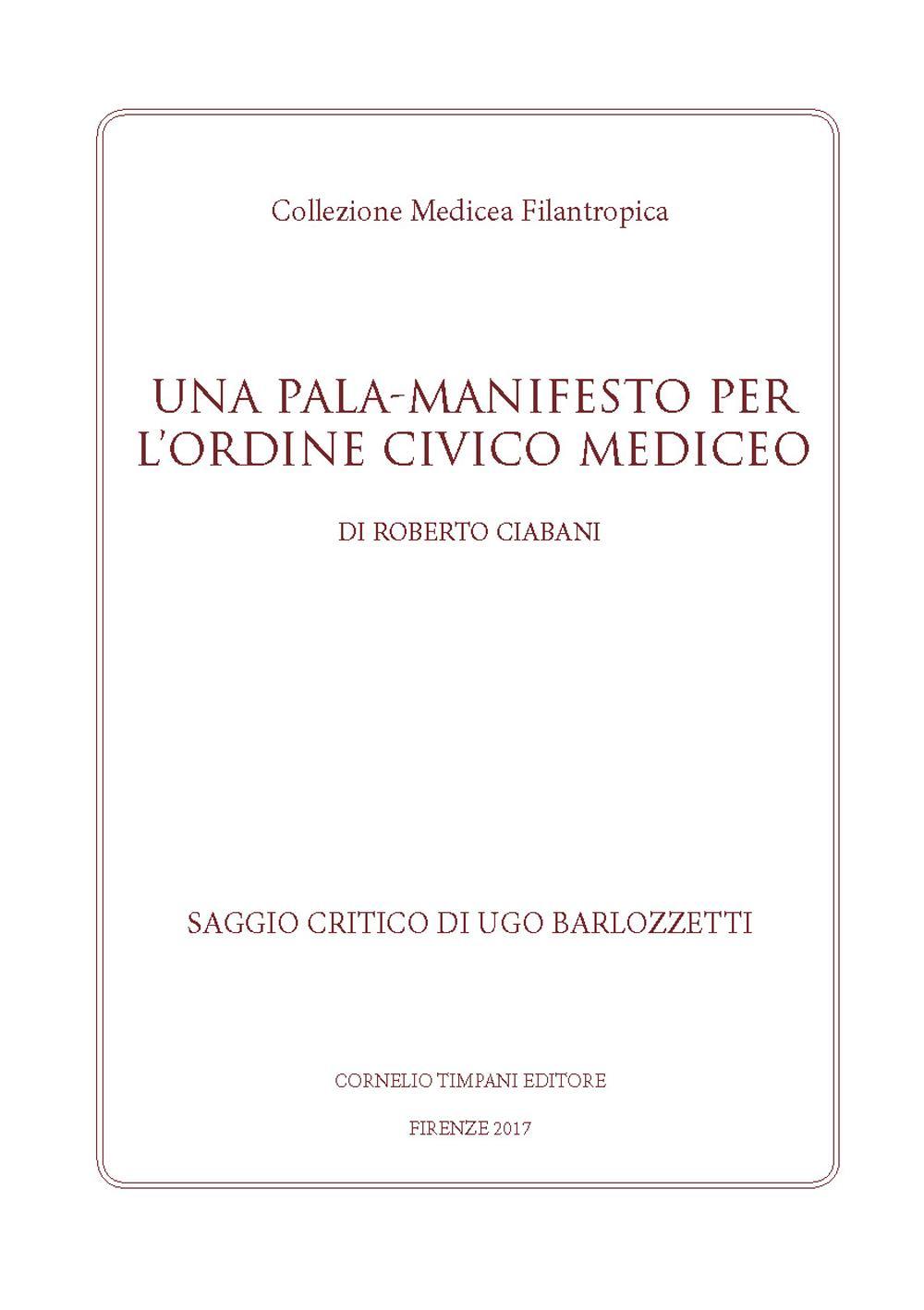 Una Pala-Manifesto per l'Ordine Civico Mediceo