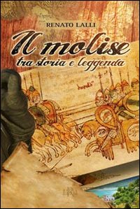 Il molise tra storia e leggnda