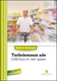 Turbokonsum ade. 5.000 euro pro Jahr sparen