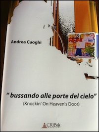 «Bussando alle porte del cielo» Knockin' on heaven's door