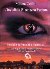 L'invisibile ricchezza perduta. Con CD Audio