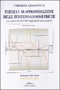 Formule di approssimazione delle funzioni goniometriche con applicazione alle equazioni trascendenti