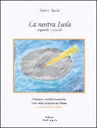 La nostra isola. Acquerelli e pastelli