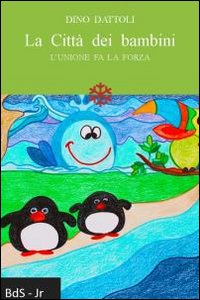 La città dei bambini. L'unione fa la forza