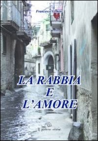 La rabbia e l'amore