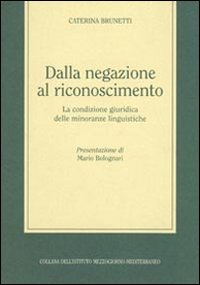 Dalla negazione al riconoscimento. La condizione giuridica delle minoranze linguistiche