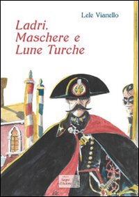 Ladri, maschere e lune turche