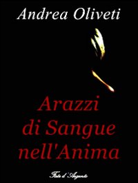 Arazzi di sangue nell'anima