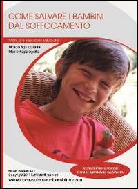 Come salvare i bambini dal soffocamento. Manuale tascabile salvavita