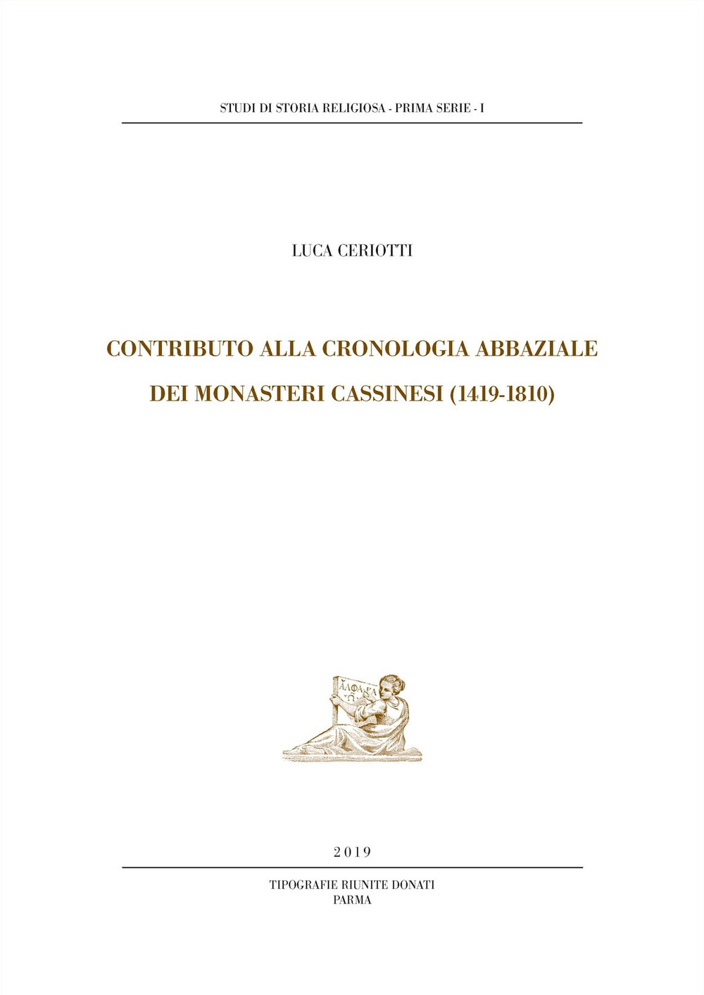 Contributo alla cronologia abbaziale dei monasteri cassinesi (1419-1810). Nuova ediz.