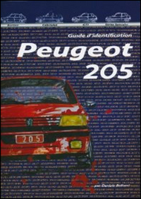 Peugeot 205. Guide à l'identification. Ediz. illustrata