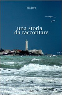 Una storia da raccontare