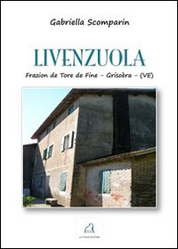 Livenzuola. Frazion de Tore de Fine. Grisoèra (Ve)