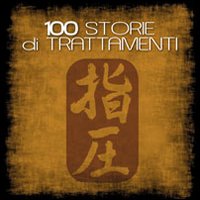 Racconti di 100 trattamenti. Keiraku Shiatsu lo shiatsu deu meridiani