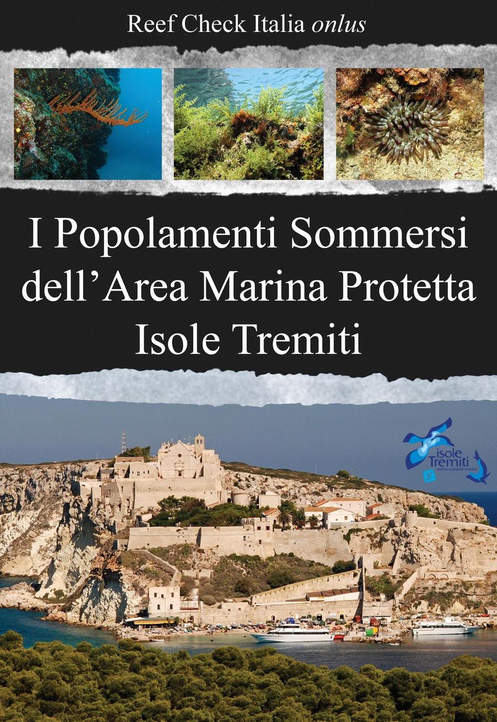 I popolamenti sommersi dell'area marina protetta Isole Tremiti. Parco nazionale del Gargano