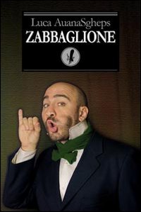 Zabbaglione. Penzieri di varia filosofia e di letteratura AuanaSgheps