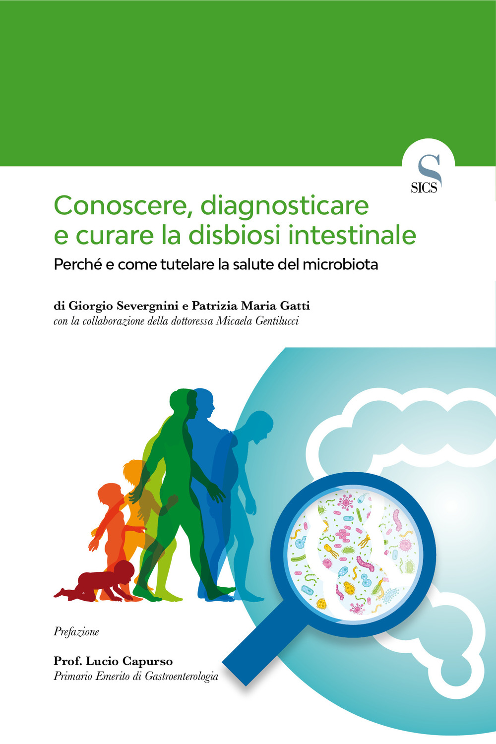 Conoscere, diagnosticare e curare la disbiosi intestinale. Perché e come tutelare la salute del microbiota