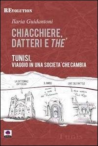 Chiacchiere, datteri e thé. Tunisi, viaggio in una società che cambia