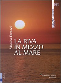 La riva in mezzo al mare