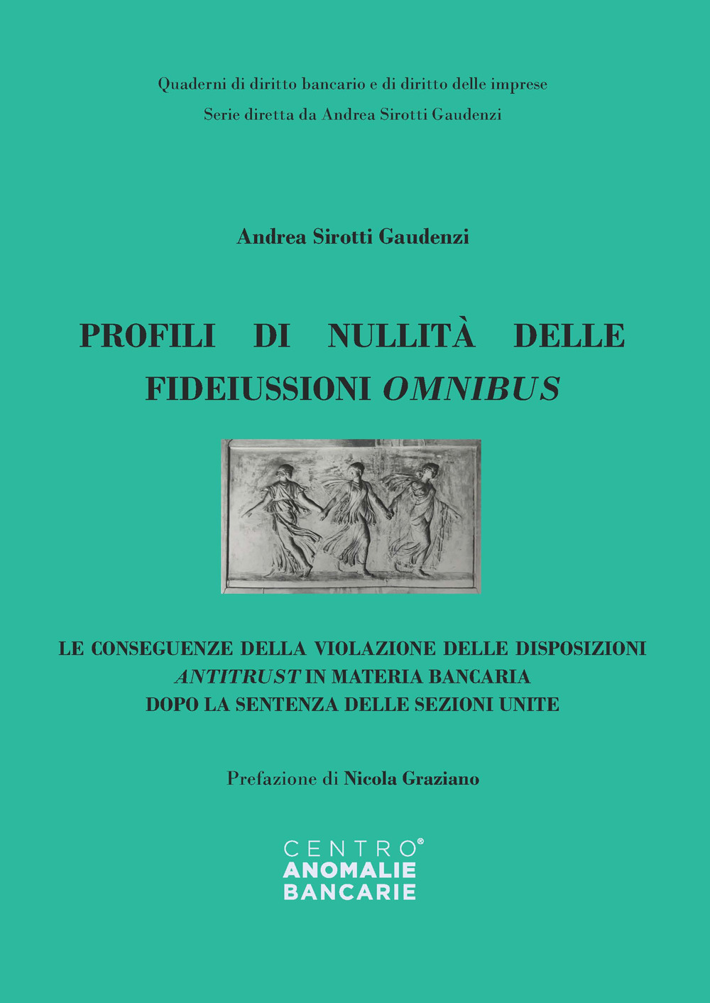 Profili di nullità delle fideiussioni omnibus. Le conseguenze della violazione delle disposizioni antitrust in materia bancaria dopo la sentenza delle sezioni unite