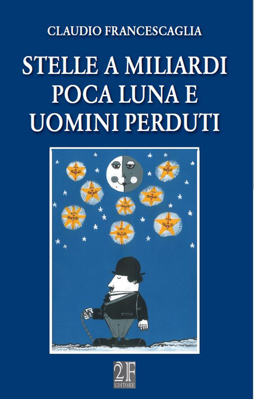 Stelle a miliardi poca luna e uomini perduti