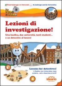 Lezioni di investigazione! Una basilica, due università, tanti studenti... e un detective al lavoro! Ediz. italiana e inglese