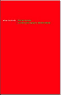Giocare in casa. Il senso dello spazio e del movimento