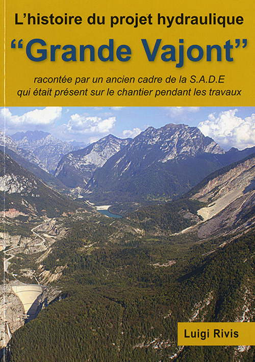 Grande Vajont. L'histoire du projet hydraulique