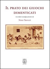 Il prato dei giuochi dimenticati